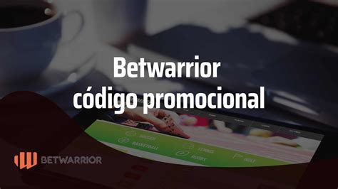 codigo promocional betwarrior